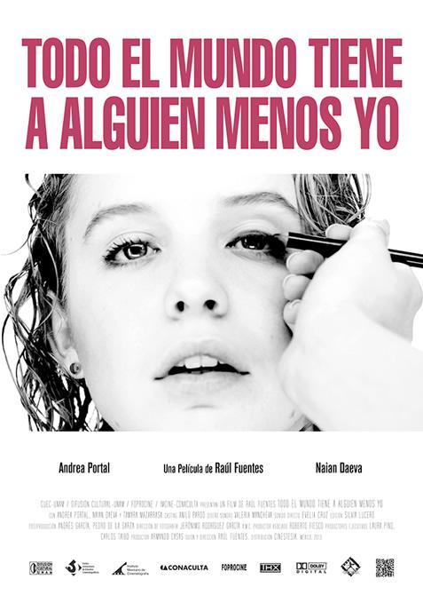 Todo el mundo tiene a alguien menos yo (2012) - Filmaffinity