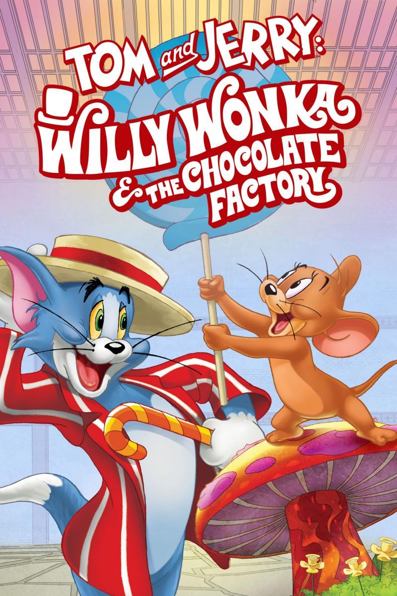 Tom & Jerry: Willy Wonka and the Chocolate Factory (2017) - Filmaffinity