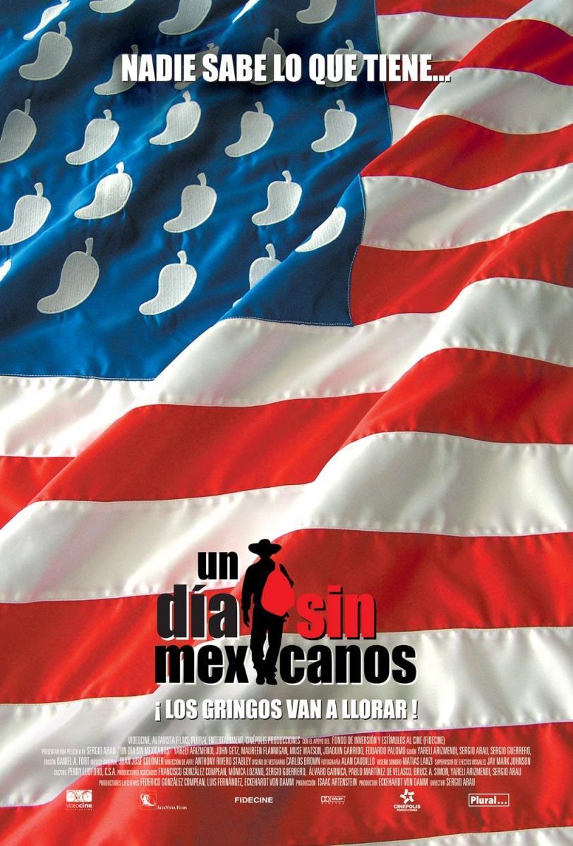 Un Dia Sin Mexicanos A Day Without A Mexican 2004 Filmaffinity