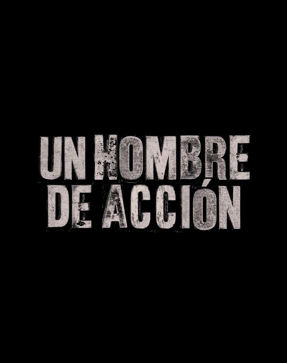 Un hombre de acción (2022) - Filmaffinity