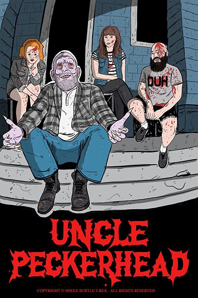 Uncle Peckerhead (2020) - Filmaffinity