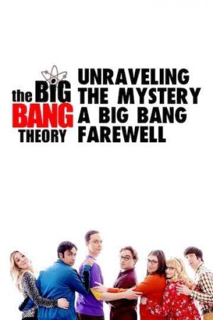 Unraveling the Mystery: A Big Bang Farewell (TV) (C)