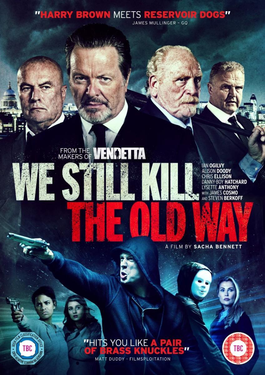 We Still Kill the Old Way (2014) - Filmaffinity