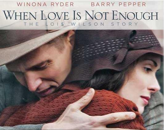 Image gallery for When Love Is Not Enough: The Lois Wilson Story (TV ...