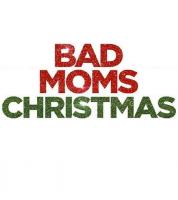 A Bad Moms Christmas  - Promo