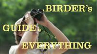 A Birder's Guide to Everything  - Promo