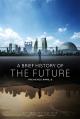 A Brief History of the Future (Serie de TV)