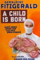 A Child Is Born  - Poster / Main Image