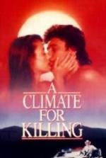 A Climate for Killing 
