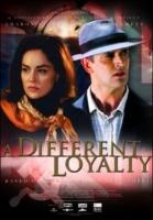A Different Loyalty  - Poster / Main Image