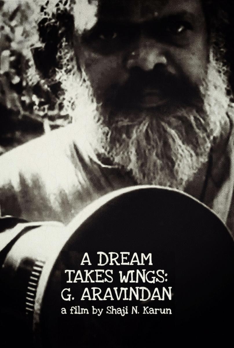 A Dream Takes Wings: G. Aravindan (C)