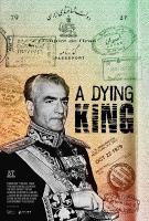 A Dying King: The Shah of Iran  - Poster / Imagen Principal