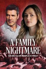 A Family Nightmare: Secrets on Maple Street (TV)