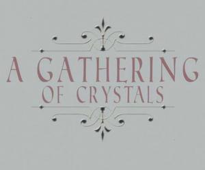 A Gathering of Crystals 