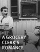 A Grocery Clerk's Romance (C)