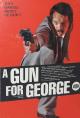 A Gun for George (S)