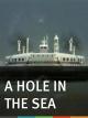 A Hole in the Sea 