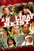 A Holiday Heist  - Poster / Main Image