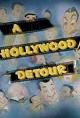 A Hollywood Detour (C)