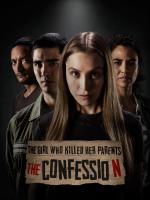 The Girl Who Killed Her Parents: The Confession 