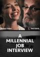 A Millennial Job Interview (S)