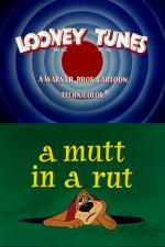 A Mutt in a Rut (C)
