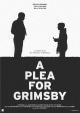 A Plea for Grimsby (C)
