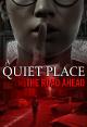 A Quiet Place: The Road Ahead 