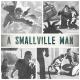 A Smallville Man (AKA Superman: A Smallville Man) (C)