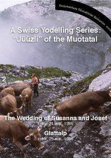 A Swiss Yodelling Series: "Jüüzli" of the Muotatal 