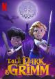 A Tale Dark & Grimm (TV Series)