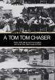 A Tom Tom Chaser (S)