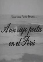 A un viejo poeta del Perú (S) (S)