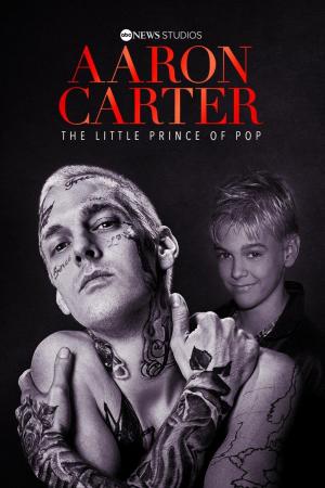 Aaron Carter: el Príncipe del Pop (TV)