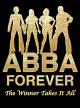 ABBA Forever: The Winner Takes It All 