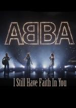 ABBA: I Still Have Faith In You (Vídeo musical)