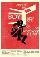 About the Boy Who Ate an Oakwood Chair (C) - Poster / Imagen Principal