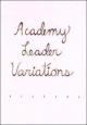 Academy Leader Variations (S)