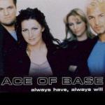 Ace of Base: Always Have, Always Will (Vídeo musical)
