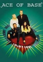 Ace of Base: Lucky Love (Music Video)