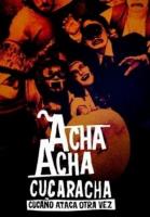 Acha Acha Cucaracha: Cucaño ataca otra vez  - Poster / Main Image