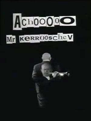 Achooo Mr. Kerrooschev (C)
