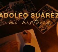 Adolfo Suárez. Mi historia (TV) - 