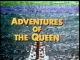 Adventures of the Queen (TV)