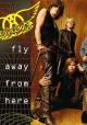 Aerosmith: Fly Away from Here (Vídeo musical)