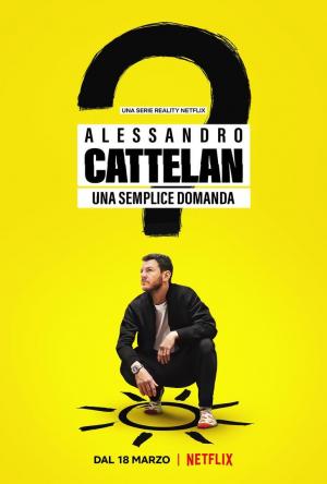 Alessandro Cattelan: Una pregunta muy simple (Serie de TV)
