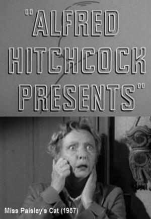 Alfred Hitchcock Presents: Miss Paisley's Cat (TV)