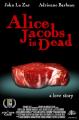 Alice Jacobs Is Dead (C)