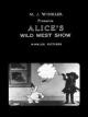 Alice's Wild West Show (S)
