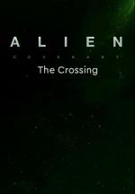 Alien: Covenant - Prólogo: The Crossing (C)